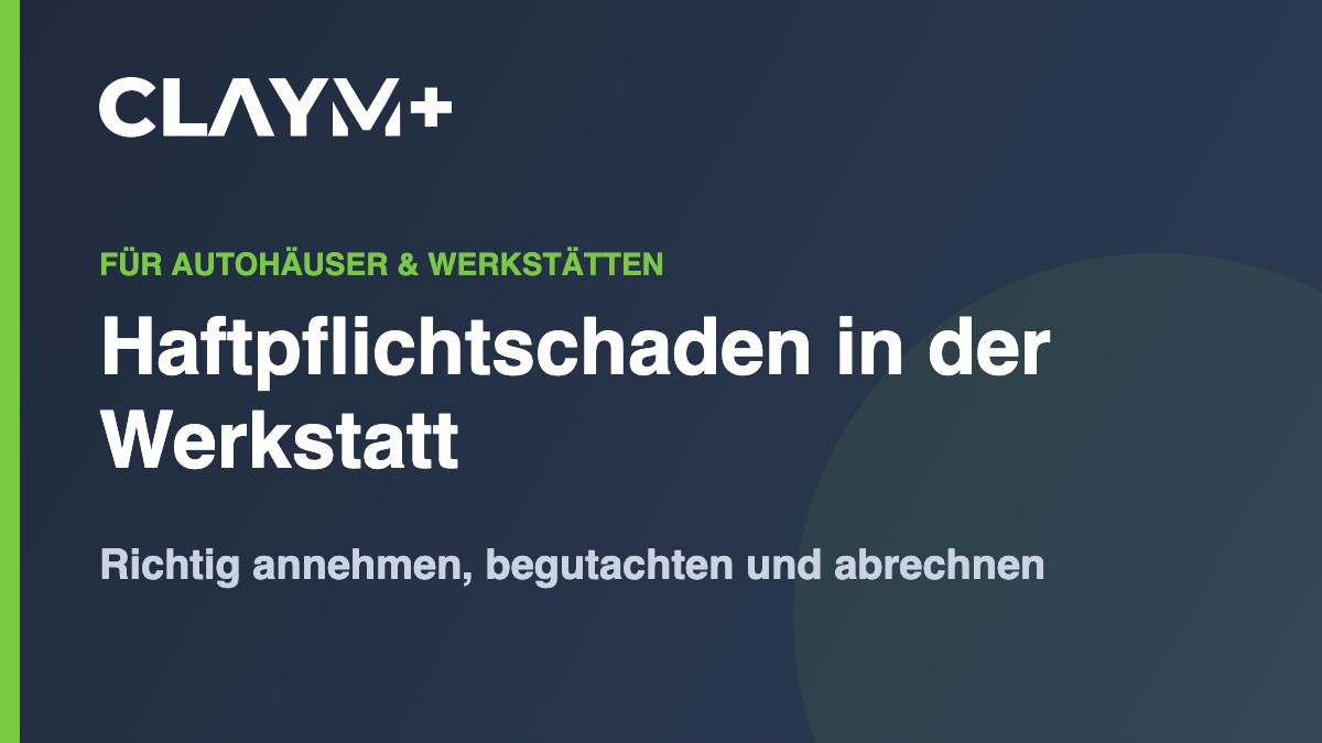 Haftpflichtschaden in der Werkstatt abwickeln Haftpflichtschaden in der Werkstatt abwickeln