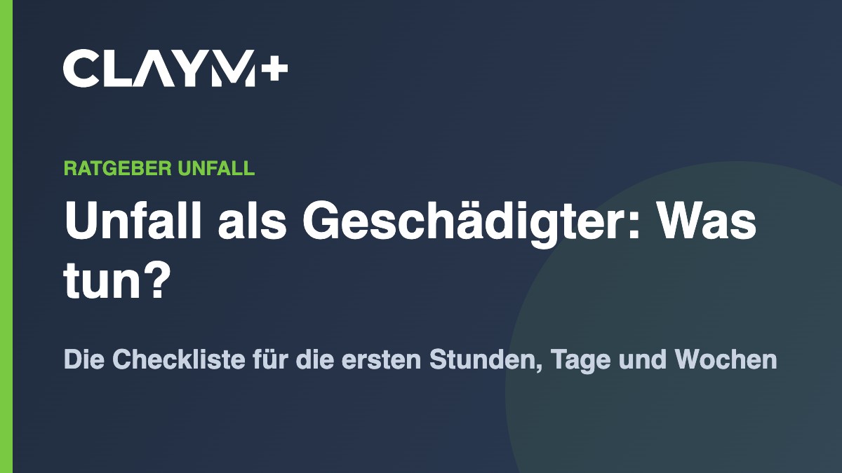 Unfall als Geschädigter – was tun? Checkliste von CLAYM+ Unfall als Geschädigter – was tun? Checkliste von CLAYM+